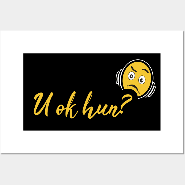 U OK Hun? funny gift Wall Art by VanTees